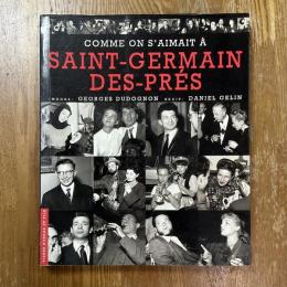 Comme on S’Aimait A SAINT-GERMAIN-DES-PRES