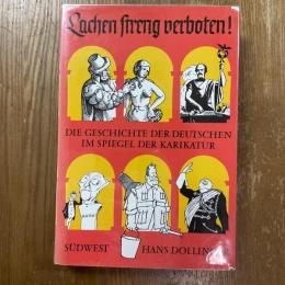 Lachen ftreng berboten!   Die Geschichte der deutschen im Spiegel der Karikatur
