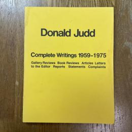 Complete writings 1959-1975 : gallery reviews, book reviews, articles, letters to the editor, reports, statements, complaints