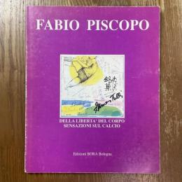 Fabio Piscopo   Della Liberta del corpo: Sensazioni soul Calcio