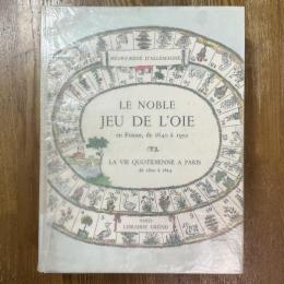 Le Noble Jeu de L'oie en France, de 1640 a 1950 / La Vie Quotidienne a Paris de 1820 a 1824