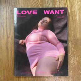 LOVE WANT  here & now issue 23