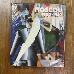 MOSCOU 1900-1930  Vie quotidienne Arts Plastiques Litterature Theatre Architecture Musique Cinema