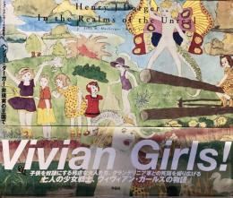 ヘンリー・ダーガー　非現実の王国で
Henry J.Darger In The Realms of the Unreal 