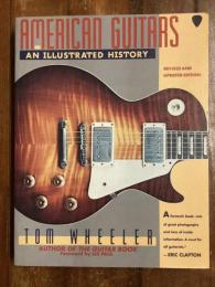 American Guitars: An Illustrated History