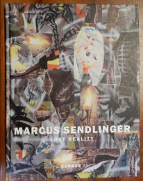 MARCUS SENDLINGER LOST REALITY