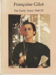 フランソワーズ・ジロー
Francoise Gilot   The Early Years 1940-55