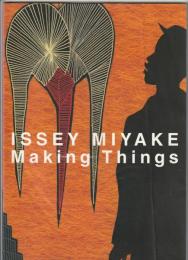 ISSEY　MIYAKE　Making　Things