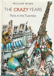 THE CRAZY YEARS
Paris in the Twenties