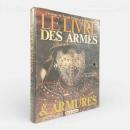 【フランス語洋書】Le Livre des armes et armures: De l'Antiquité au Grand Siècle（武器と甲冑：古代から近世フランスまで）