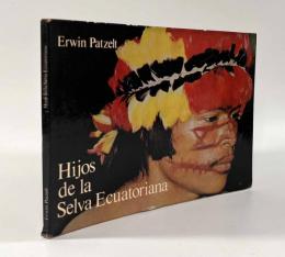 【洋書】Hijos De La Selva Ecuatoriana（エクアドルの森の子どもたち）
