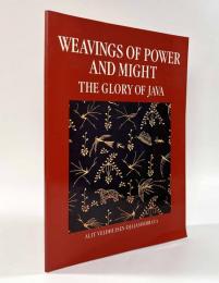 【洋書】Weavings of Power and Might : the Glory of Java（力と威厳の織物：ジャワの栄光）
