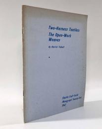 【洋書】Two-Harness Textiles: The Open-Work Weaves（二枚綜絖の織物：透かし織の技法）
