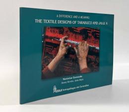 【スペイン語洋書】A Difference and a Meaning: The Textile Designs of Tarabuco and Jalq'a（違いと意味：タラブコとハルカの織物デザイン）