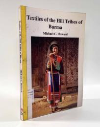 【洋書】Textiles of the Hill Tribes of Burma（ビルマの山岳民族の織物）