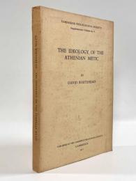 【洋書】The Ideology of the Athenian Metic 〈Cambridge Philological Society Supplementary Volume No 4〉（アテネメトイコイのイデオロギー）