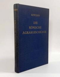 【ドイツ語洋書】Die römische Agrargeschichte in ihrer Bedeutung für das Staats- und Privatrecht