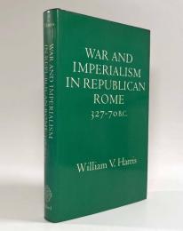 【洋書】War and Imperialism in Republican Rome,327-70B.C.（共和政ローマにおける戦争と帝国主義―紀元前327年～70年）