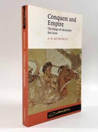 【洋書】Conquest and Empire: The Reign of Alexander the Great（征服と帝国―アレキサンダー大王の治世）