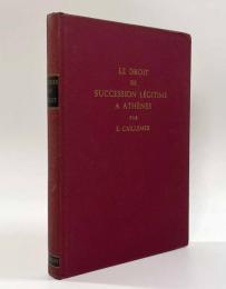 【フランス語・ギリシア語洋書】Le droit de succession légitime à Athènes