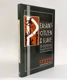 【洋書】Peasant Citizen and Slave: The Foundations of Athenian Democracy（農民市民と奴隷―アテネ民主主義の基礎）