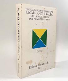 【イタリア語洋書】Lisimaco di Tracia: un sovrano nella prospettiva del primo ellenismo（トラキアのリュシマコス―初期ヘレニズムの観点から見た統治者）