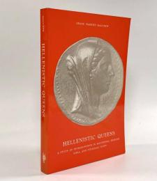 【洋書】Hellenistic queens: a study of woman-power in Macedonia, Seleucid Syria, and Ptolemaic Egypt（ヘレニズム時代の女王）