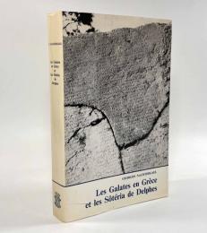 【フランス語洋書】Les Galates en Grèce et les Sôtéria de Delphes: recherches d'histoire et d'épigraphie hellénistiques（ギリシャのガラテヤとデルフォイのソテリア）