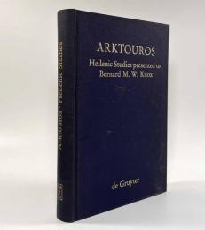 【洋書】Arktouros: Hellenic Studies presented to Bernard M. W. Knox on the occasion of his 65th birthday