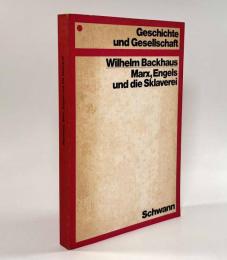 【ドイツ語洋書】Marx, Engels und die Sklaverei: zur ökonomischen Problematik der Unfreiheit（マルクス、エンゲルスと奴隷制）