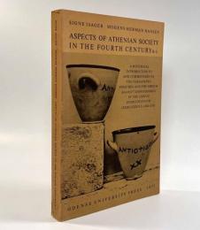 【洋書】Aspects of Athenian Society in the fourth century B.C.: a historical introduction to and commentary on the paragraphe-speeches and the speech Against Dionysodorus in the Corpus Demosthenicum (XXXII-XXXVIII and LVI)（紀元前4世紀のアテネ社会の様相）