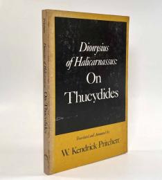 【洋書】Dionysius of Halicarnassus: On Thucydides（トゥキュディデス論）