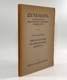【ドイツ語・ギリシャ語洋書】Abhängige Orte im griechischen Altertum〈Zetemata: Monographien zur klassischen Altertumswissenschaft〉（古代ギリシャの従属地）