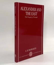 【洋書】Alexander and the East: The Tragedy of Triumph（アレクサンドロス大王と東方）