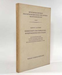 【ドイツ語洋書】Herrschaft und Verwaltung im republikanischen Italien: die Beziehungen Roms zu den italischen Gemeinden vom Latinerfrieden 338 v. Chr. bis zum Bundesgenossenkrieg 91 v. Chr.〈Münchener Beiträge zur Papyrusforschung und antiken Rechtsgeschichte〉