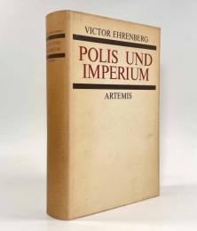 【ドイツ語洋書】Polis Und Imperium: Beiträge Zur Alten Geschichte（ポリスと帝国）