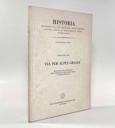 【ドイツ語洋書】Via per Alpes Graias: Beiträge zur Geschichte des Kleinen St. Bernhard-Passes in römischer Zeit〈Historia〉