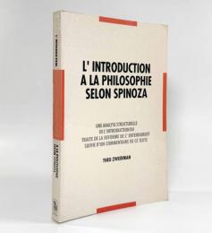 【フランス語洋書】L'introduction à la philosophie selon Spinoza: une analyse structurelle de l'introduction du Traité de la réforme de l'entendement, suivie d'un commentaire de ce texte（スピノザにおける哲学入門：「知性改善論」序文の構造分析と注解）