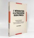 【フランス語洋書】L'introduction à la philosophie selon Spinoza: une analyse structurelle de l'introduction du Traité de la réforme de l'entendement, suivie d'un commentaire de ce texte（スピノザにおける哲学入門：「知性改善論」序文の構造分析と注解）