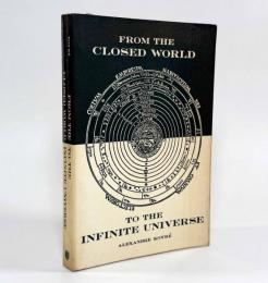 【洋書】From the closed world to the infinite universe（閉ざされた世界から無限宇宙へ）