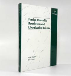 【洋書】Foreign ownership restrictions and liberalization reforms（外国資本規制と自由化改革）