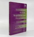 【洋書】Institutional reform, regulation and privatization: process and outcomes in infrastructure industries（制度改革、規制、民営化：インフラ産業におけるプロセスと成果）