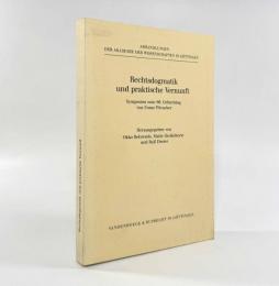 【ドイツ語洋書】Rechtsdogmatik und praktische Vernunft: Symposion zum 80. Geburtstag von Franz Wieacker〈Abhandlungen der Akademie der Wissenschaften in Göttingen〉（法のドグマティックと実践理性：フランツ・ヴィーヴァカー80歳記念シンポジウム）