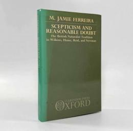 【洋書】Skepticism and Reasonable Doubt: The British Naturalist Tradition in Wilkins, Hume, Reid, and Newman（懐疑と合理的疑念：ウィルキンズ、ヒューム、リード、ニューマンにおけるイギリス自然主義的伝統）