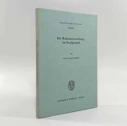 【ドイツ洋書】Die Wahrunterstellung im Strafprozeß〈Schriften zum Strafrecht〉（刑事訴訟における真実擬制）