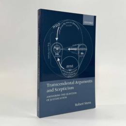 【洋書】Transcendental arguments and scepticism : answering the question of justification（超越論的論証と懐疑主義：正当化の問いへの応答）
