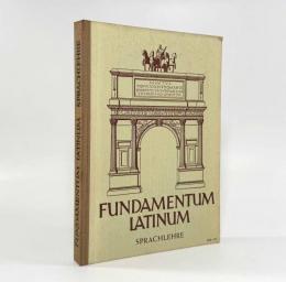 【ドイツ語・ラテン語洋書】Fundamentum Latinum: lateinische Sprachlehre（ラテン語の基礎：ラテン語文法教程）
