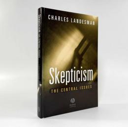 【洋書】Skepticism: The Central Issues（懐疑主義：中心的論点）