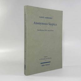 【洋書】Anonymous Skeptics: Swinburne, Hick, and Alston〈Religion in Philosophy and Theology〉（匿名の懐疑論者たち：スウィンバーン、ヒック、オールストン）
