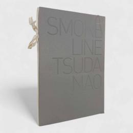 津田直展 Smoke line : 風の河を辿って